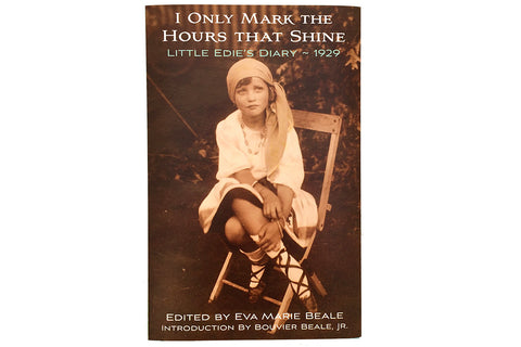 Grey Gardens | Little Edie Diary : I Only Mark the Hours that Shine ~ Little Edie's 1929 Diary -PAPERBACK VERSION - Grey Gardens